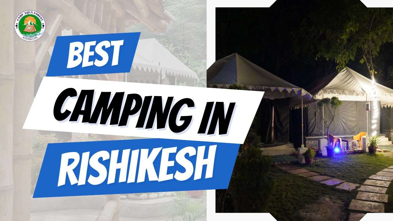 best camping in rishikesh