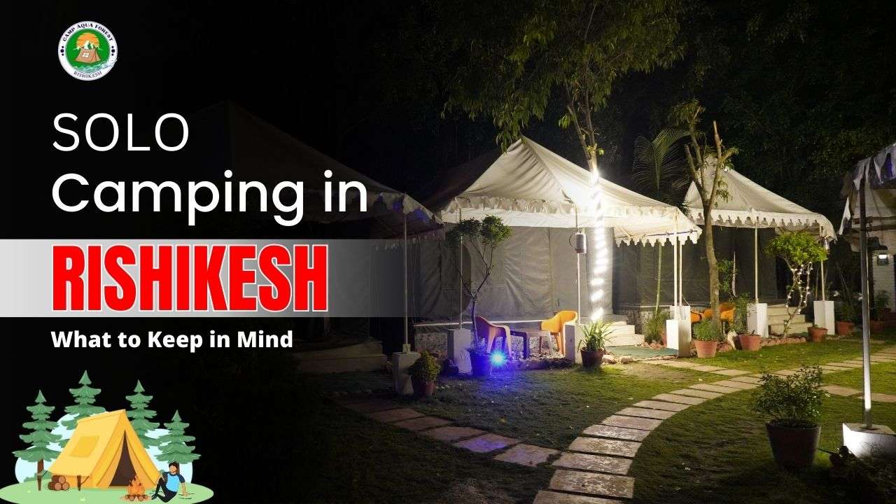 solo camping in rishikesh